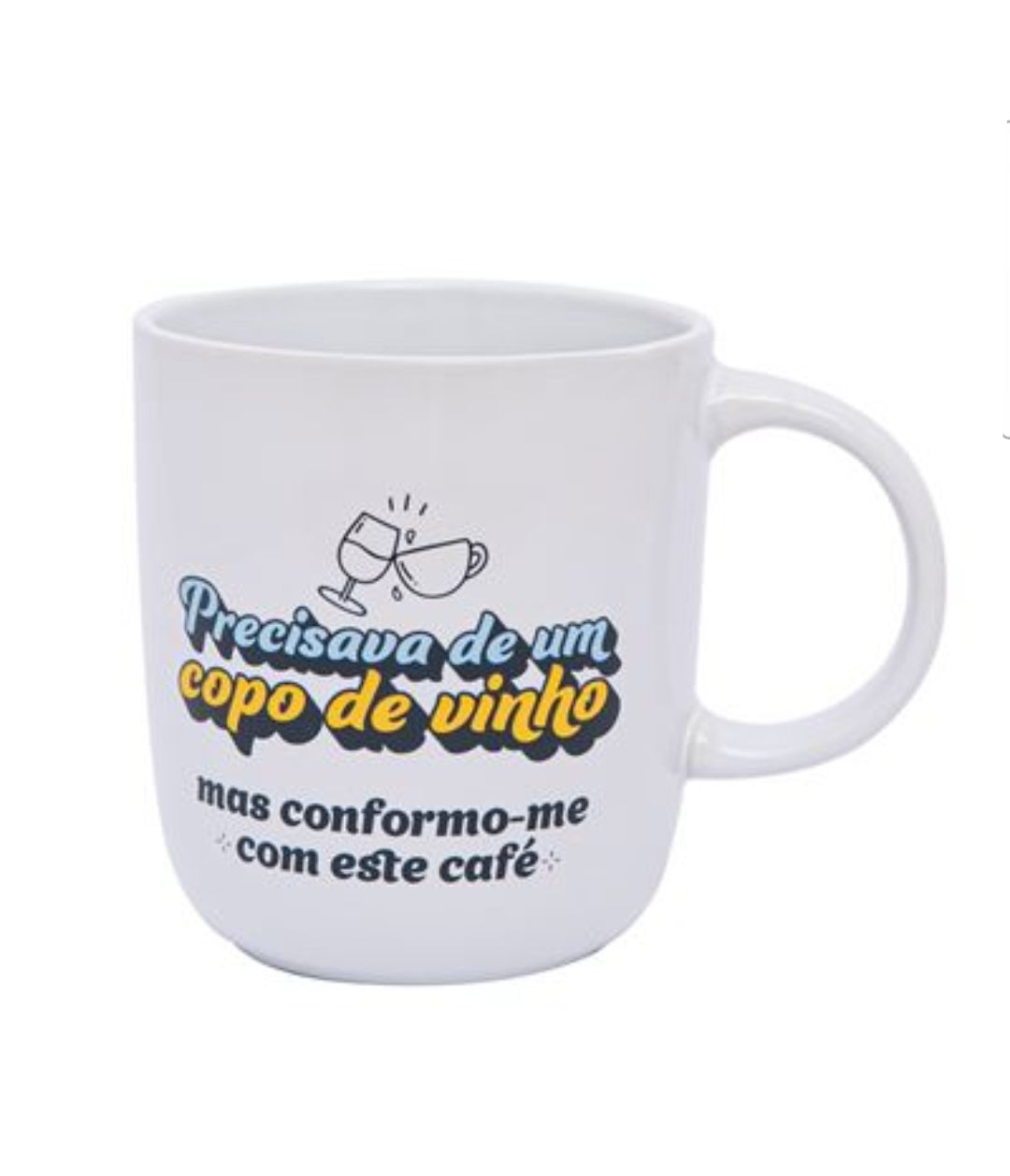 Caneca Mr.Wonderful "Precisava de um Copo de Vinho mas Conformo-me com este café"