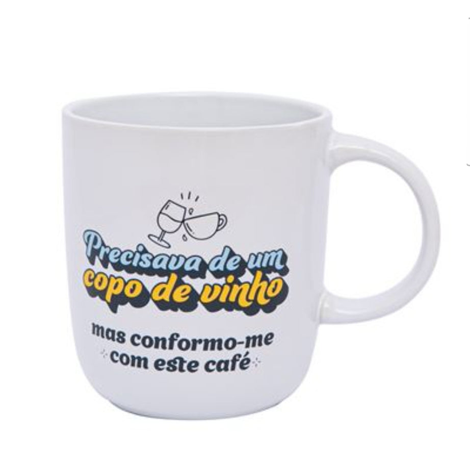 Caneca Mr.Wonderful "Precisava de um Copo de Vinho mas Conformo-me com este café"
