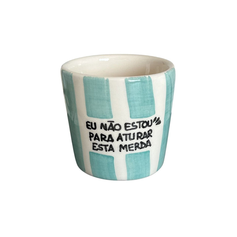 Copo Café "Eu Não Estou Para Aturar Esta Merda" Listrados
